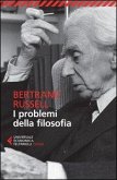 I problemi della filosofia I problemi della filosofia