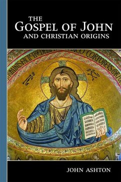 The Gospel of John and Christian Origins - Ashton, John