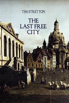 The Last Free City - Stretton, Tim