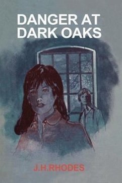 Danger at Dark Oaks - Rhodes, J H