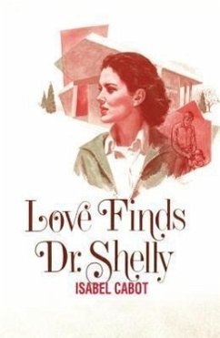 Love Finds Dr. Shelly - Cabot, Isabel