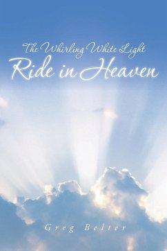 The Whirling White Light Ride in Heaven