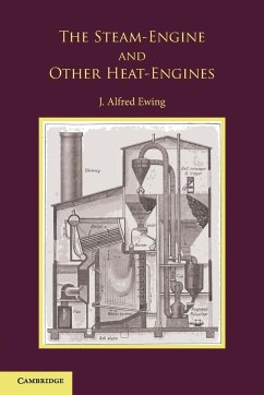 The Steam-Engine and Other Heat-Engines - Ewing, J. Alfred