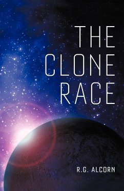 The Clone Race - Alcorn, R. G.