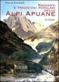 Racconti e tradizioni popolari delle Alpi Apuane Racconti e tradizioni popolari delle Alpi Apuane
