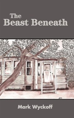 The Beast Beneath hard back edition - Wyckoff, Mark