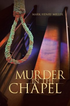 Murder in the Chapel - Miller, Mark Henry