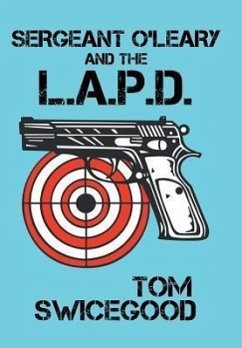 Sergeant O'Leary and the L.A.P.D - Swicegood, Tom