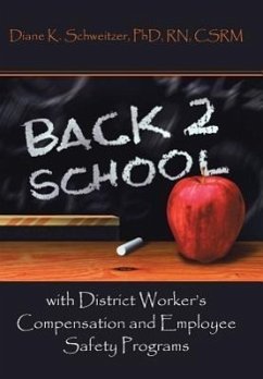 Going Back to School with District Worker's Compensation and Employee Safety Programs - Schweitzer, Diane K.
