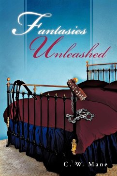 Fantasies Unleashed - Mane, C. W.