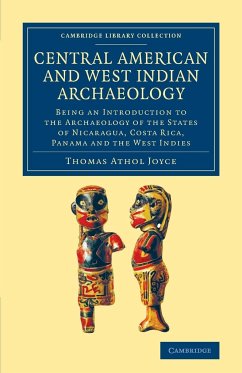 Central American and West Indian Archaeology - Joyce, Thomas Athol