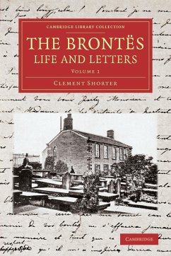 The Brontes Life and Letters - Shorter, Clement King