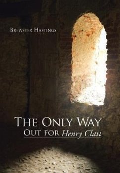 The Only Way Out for Henry Clatt - Hastings, Brewster