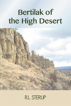 Bertilak Of The High Desert - Sterup, R. L.