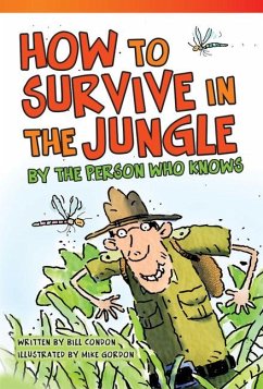 How to Survive in the Jungle by the Person Who Knows - Condon, Bill