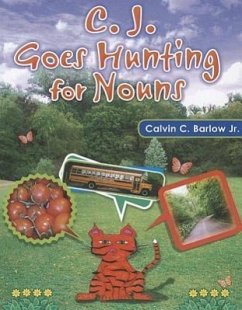 C.J. Goes Hunting for Nouns - Barlow, Calvin C. , Jr.