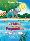 La Biblia de Los Pequeñitos / The Toddler's Bible (Bilingüe / Bilingual)