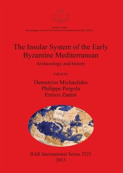 Insular System of the Early Byzantine Mediterranean: Archaeology and History