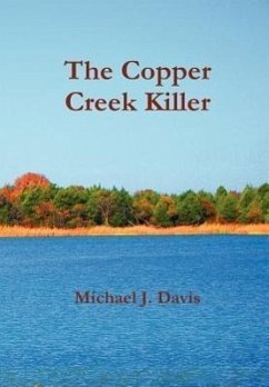 The Copper Creek Killer - Davis, Michael J.