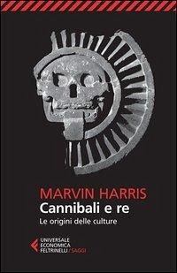 Cover Cannibali e re. Le origini delle culture