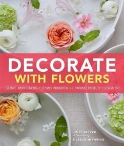 Decorate with Flowers - Becker, Holly; Shewring, Leslie