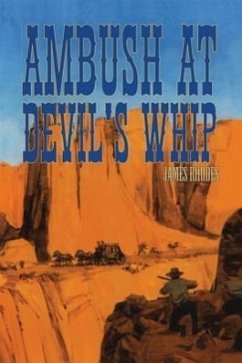 Ambush at Devil's Whip - Rhodes, James