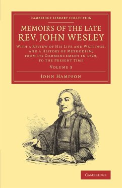 Memoirs of the Late REV. John Wesley, A.M. - Hampson, John