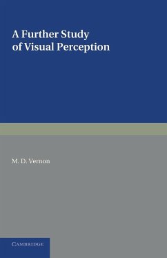 A Further Study of Visual Perception - Vernon, M. D.