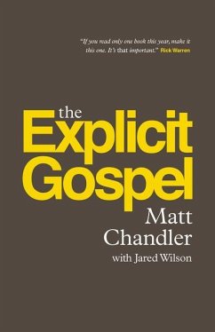 The Explicit Gospel (Paperback Edition) - Chandler, Matt