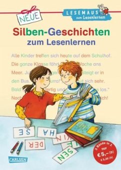 Neue Silben-Geschichten zum Lesenlernen / Lesemaus zum Lesenlernen Sammelbd.18 - Mechtel, Manuela; Reider, Katja; Choinski, Sabine; Krümmel, Gabriela