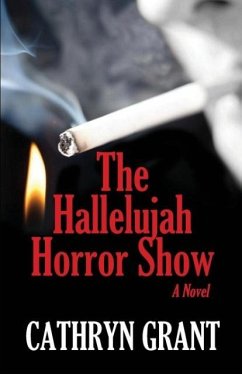 The Hallelujah Horror Show - Grant, Cathryn