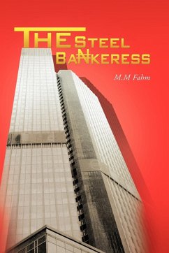 The Steel Bankeress - Fahm, M. M.