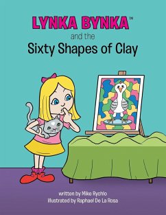 Lynka Bynka and the Sixty Shapes of Clay - Rychlo, Mike
