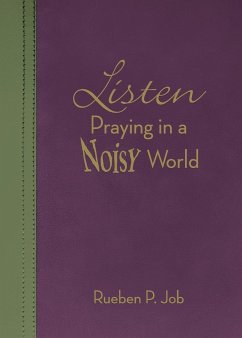 Listen: Praying in a Noisy World - Job, Rueben P.