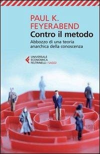 Cover Contro il metodo. Abbozzo di una teoria anarchica della conoscenza