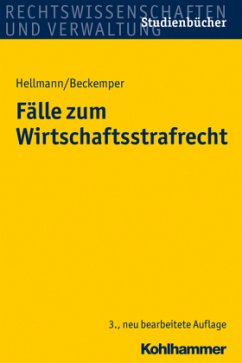 Fälle zum Wirtschaftsstrafrecht - Hellmann, Uwe; Beckemper, Katharina
