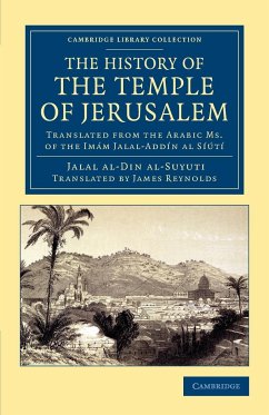 The History of the Temple of Jerusalem - Al-Suyuti; Al-Suyuti, Jalal Al