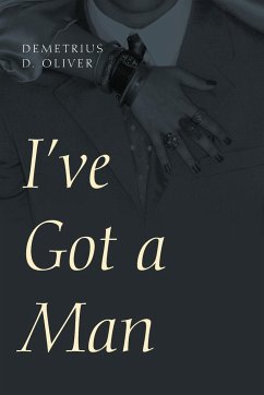 I've Got a Man - Oliver, Demetrius D.