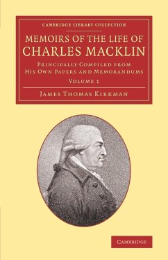 Memoirs of the Life of Charles Macklin, Esq. - Kirkman, James Thomas