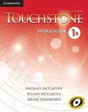 Touchstone Level 1 Workbook B - McCarthy, Michael (University of Nottingham); McCarten, Jeanne; Sandiford, Helen