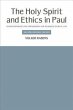 The Holy Spirit and Ethics in Paul: Transformation and Empowering for Religious-Ethical Life, Second Revised Edition