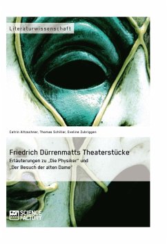 Friedrich Dürrenmatts Theaterstücke. Erläuterungen zu "Die Physiker" und "Der Besuch der alten Dame" (eBook, ePUB)