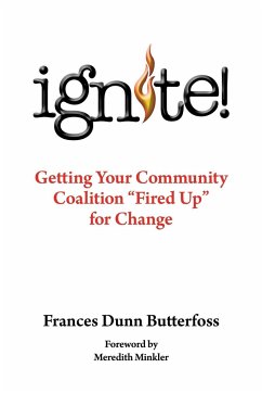 Ignite! - Butterfoss Ph. D., Frances Dunn