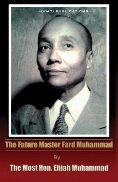 The Future Master Fard Muhammad - Muhammad, Elijah