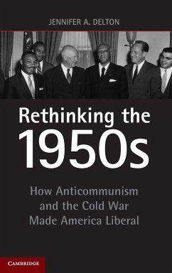 Rethinking the 1950s - Delton, Jennifer A.