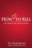 How Not to Kill