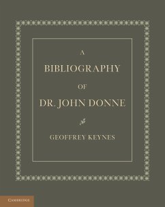 A Bibliography of Dr. John Donne - Keynes, Geoffrey