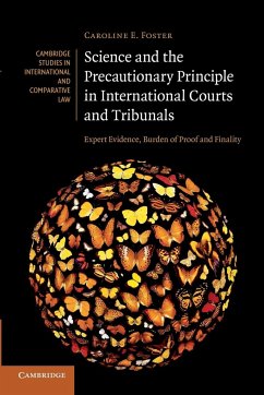 Science and the Precautionary Principle in International Courts and Tribunals - Foster, Caroline E.