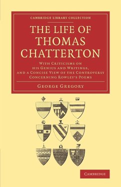 The Life of Thomas Chatterton - Gregory, George