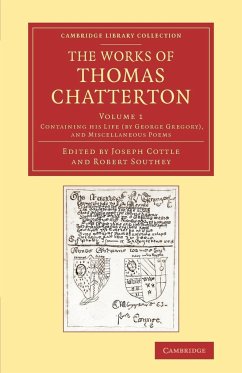 The Works of Thomas Chatterton - Chatterton, Thomas